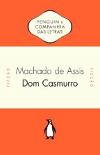 Capa do livro dom casmurro, machado de assis, um dos maiores escritores da literatura brasileira