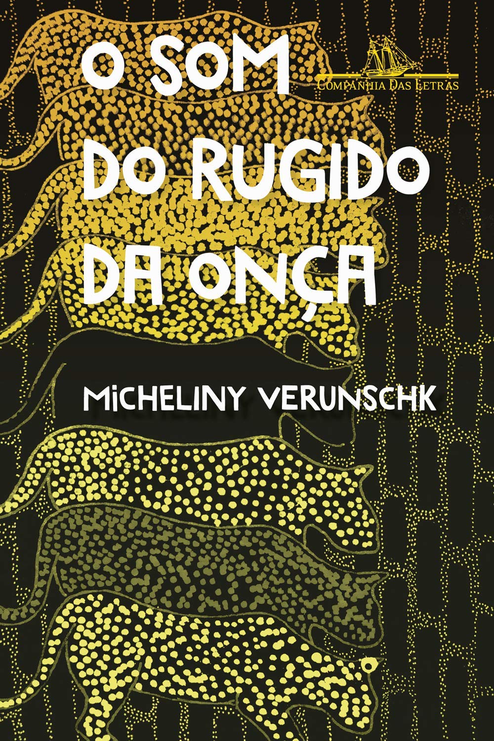 O Som do Rugido da Onça, de Micheliny Verunschk